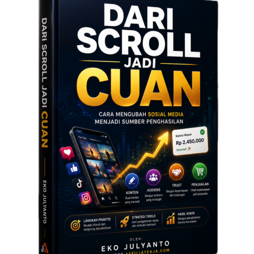 Ebook Dari Scroll Jadi Cuan sebagai panduan belajar mengubah aktivitas scroll media sosial menjadi peluang cuan digital